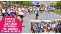Konya Yarı Maratonu’nda 22 Ülkeden 2 Bin Atlet Kıyasıya Yarıştı