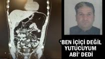 Yakalanınca ‘Ben İçiçi Değil Yutucuyum Abi’ Dedi
